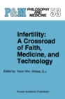 Image for Infertility: A Crossroad of Faith, Medicine, and Technology : 53