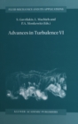 Image for Advances in turbulence VI: proceedings of the Sixth European Turbulence Conference, held in Lausanne, Switzerland, 2-5 July 1996