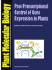 Image for Post-transcriptional control of gene expression in plants