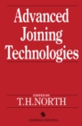 Image for Advanced Joining Technologies: Proceedings of the International Institute of Welding Congress on Joining Research, July 1990