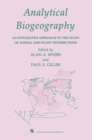 Image for Analytical Biogeography: An Integrated Approach to the Study of Animal and Plant Distributions