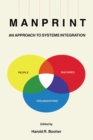 Image for Manprint: an approach to systems integration