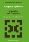Image for Symmetric and G-algebras: with applications to group representations