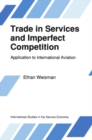 Image for Trade in services and imperfect competition: application to international aviation