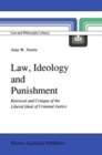 Image for Law, ideology, and punishment: retrieval and critique of the liberal ideal of criminal justice
