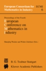Image for Proceedings of the Fourth European Conference on Mathematics in Industry: May 29-June 3, 1989 Strobl