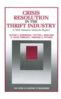 Image for Crisis resolution in the thrift industry: a Mid America Institute report