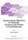 Image for Supercomputer Algorithms for Reactivity, Dynamics and Kinetics of Small Molecules
