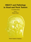 Image for MRI/CT and pathology in head and neck tumors.