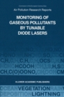 Image for Monitoring of gaseous pollutants by tunable diode lasers: proceedings of the International Symposium held in Freiburg, F. R. G. 17-18 October 1988
