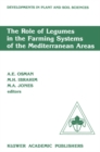 Image for The role of legumes in the farming system of the Mediterranean areas: proceedings of a Workshop on the Role of Legumes in the Farming Systems of the Mediterranean Areas UNDP/ICARDA, Tunis, June 20-24 1988