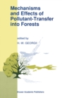 Image for Mechanisms and Effects of Pollutant-Transfer into Forests: Proceedings of the Meeting on Mechanisms and Effects of Pollutant-Transfer into Forests, held in Oberursel/Taunus, F.R.G., November 24-25, 1988