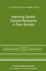 Image for Improving Genetic Disease Resistance in Farm Animals: A Seminar in the Community Programme for the Coordination of Agricultural Research, held in Brussels, Belgium, 8-9 November 1988
