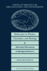 Image for Molecules in Physics, Chemistry, and Biology: Molecular Phenomena in Biological Sciences