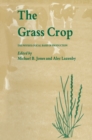 Image for Grass Crop: The Physiological basis of production