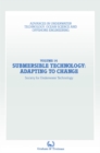Image for Submersible Technology: Adapting to Change: Proceedings of an international conference (&#39;SUBTECH &#39;87- Adapting to Change&#39;) organized jointly by the Association of Offshore Diving Contractors and the Society for Underwater Technology, and held Aberdeen, UK, 10-12 November 1987