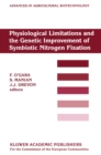 Image for Physiological Limitations and the Genetic Improvement of Symbiotic Nitrogen Fixation: Proceedings of an International Conference on the Physiological Limitations and the Genetic Improvement of Symbiotic Nitrogen Fixation, Cork, Ireland, September 1-3, 1987