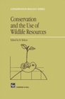 Image for Conservation and the Use of Wildlife Resources