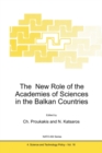 Image for The new role of the academies of sciences in the Balkan countries : vol. 16