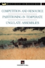 Image for Competition and resource partitioning in temperate ungulate assemblies.