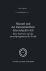Image for Husserl Und Die Transzendentale Intersubjektivitat: Eine Antwort Auf Die Sprachpragmatische Kritik
