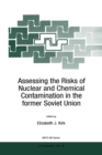 Image for Assessing the risks of nuclear and chemical contamination in the former Soviet Union