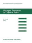 Image for Nitrogen Economy in Tropical Soils: Proceedings of the International Symposium on Nitrogen Economy in Tropical Soils, held in Trinidad, W.I., January 9-14, 1994