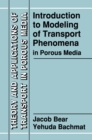 Image for Introduction to Modeling of Transport Phenomena in Porous Media