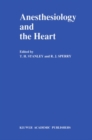 Image for Anesthesiology and the Heart: Annual Utah Postgraduate Course in Anesthesiology 1990