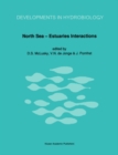 Image for North Sea-estuaries interactions: proceedings of the 18th EBSA Symposium, held in Newcastle upon Tyne, U.K., 29th August to 2nd September, 1988