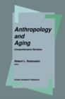 Image for Anthropology and Aging: Comprehensive Reviews