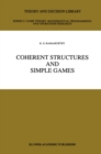 Image for Coherent structures and simple games.