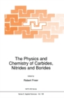 Image for Physics and Chemistry of Carbides, Nitrides and Borides