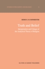 Image for Truth and Belief: Interpretation and Critique of the Analytical Theory of Religion