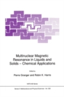 Image for Multinuclear magnetic resonance in liquids and solids -chemical applications