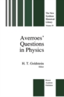 Image for Averroes&#39; questions in physics: from the unpublished Sefer ha-derusim ha-tibiyim