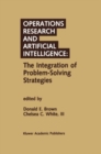 Image for Operations research and artificial intelligence: the integration of problem-solving strategies