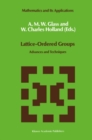 Image for Lattice-Ordered Groups: Advances and Techniques