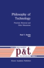 Image for Philosophy of Technology: Practical, Historical and Other Dimensions
