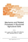 Image for Mechanics and related processes in structured agricultural soils