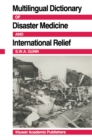 Image for Multilingual Dictionary Of Disaster Medicine And International Relief: English, Francais, Espanol