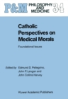 Image for Catholic Perspectives on Medical Morals: Foundational Issues : 34