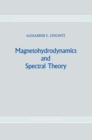 Image for Magnetohydrodynamics and Spectral Theory