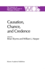 Image for Causation, Chance and Credence: Proceedings of the Irvine Conference on Probability and Causation Volume 1