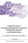 Image for Analytical uses of immobilized biological compounds for detection, medical and industrial uses