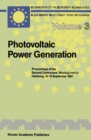 Image for Photovoltaic Power Generation: Proceedings of the Second Contractors&#39; Meeting held in Hamburg, 16-18 September 1987