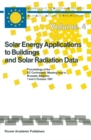 Image for Solar Energy Applications to Buildings and Solar Radiation Data: Proceedings of the EC Contractors&#39; Meeting held in Brussels, Belgium, 1 and 2 October 1987