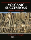 Image for Volcanic Successions Modern and Ancient: A geological approach to processes, products and successions