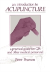Image for An introduction to acupuncture: a practical guide for GPs and other medical personnel