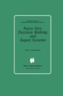 Image for Fuzzy Sets, Decision Making, and Expert Systems